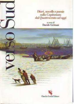 Visualizza i dettagli per VERSO SUD DIARI NOVELLE E POESIE SULLA CAPITANATA DAL QUATTROCENTO AD OGGI Immagine di VERSO SUD DIARI NOVELLE E POESIE SULLA CAPITANATA DAL QUATTROCENTO AD OGGI